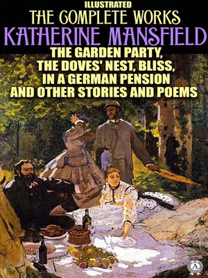 cover image of Katherine Mansfield. Complete Works. Illustrated